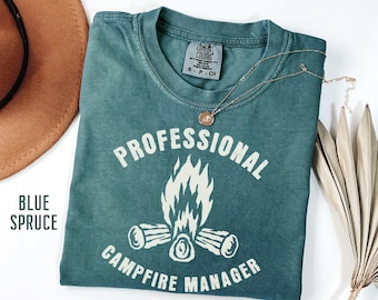 Camping Graphic T-Shirt Funny Comfort Colors Campfire Manager Shirt Outdoor Adventure Shirt Camping Tee Gift for Camping Mom