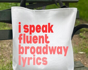 Actor Tote Bag I Speak Fluent Broadway Lyrics Actor Gift Theatre Tote Bag Director Gift Drama Mom Tote Acting Theatre Gift Theatre Mom Bag