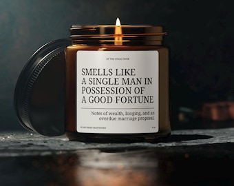 Smells Like A Single Man Candle Pride and Prejudice Candle Jane Austen Candle Literary Gift Classic Literature Romance Reader Actor Gift