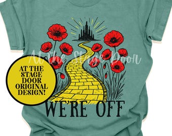 We're Off Yellow Brick Road Shirt Comfort Colors Wonderful Wizard of Oz Shirt Classic Literature Tee Theatre Shirt Wicked Witch Emerald City
