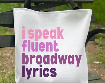 Actor Tote Bag I Speak Fluent Broadway Lyrics Actor Gift Theatre Tote Bag Director Gift Drama Mom Tote Acting Theatre Gift Theatre Mom Bag