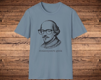 Shakespeare Shirt Shakespeare Geek Theatre Geek Shirt NYC Trip Broadway Tee Romeo and Juliet Othello Shirt Literature Shirt English Teacher