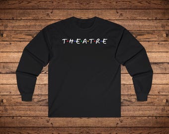 Camiseta de manga larga de Theatre Friends, camiseta de teatro, camiseta de actor, camiseta de director, camiseta de director de escena, camiseta de teatro musical, drama, mamá, regalo de noche de estreno