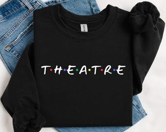 Sudadera de teatro para amigos del teatro, camiseta de actor, camiseta de director, regalo de director de escena, sudadera musical, regalo de noche de estreno, camiseta de mamá de drama