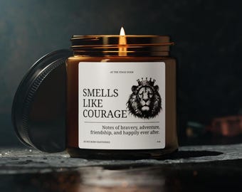 Smells Like Courage Candle Wizard of Oz Candle Actor Gift Cowardly Lion Theatre Gift Opening Night Gift Director Gift Theatre Grad Gift