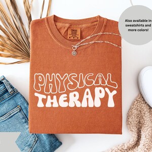 Physical Therapy Shirt, Comfort Colors®, Physical Therapy Shirts, Physical Therapy, Physical Therapist Shirt, Physical Therapist Gift