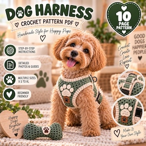 May include: A crochet pattern PDF for a dog harness featuring a green and cream color scheme with a paw print design. The document includes step-by-step instructions, detailed photos, and guides for sizes XS to XL, suitable for beginners.