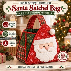May include: A digital PDF sewing pattern for a quilted Santa satchel bag. The bag features a red quilted fabric with white snowflakes, a Santa face applique, and green holly-patterned side panels. Includes text: Sewing Pattern, Digital PDF.