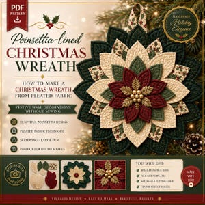 Peut inclure: Un patron PDF pour une couronne de Noël en forme de poinsettia avec un design en tissu superposé rouge, crème et vert foncé. Le document contient du texte, des instructions étape par étape, des guides de matériaux et des modèles de décoration.