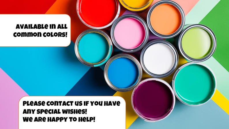 May include: An assortment of paint cans in various colors, including red, yellow, pink, orange, white, blue, green, and purple, are arranged on a colorful geometric background. Text reads: "AVAILABLE IN ALL common COLORS!" and "PLEASE CONTACT US IF YOU HAVE ANY SPECIAL WISHES! WE ARE HAPPY TO HELP!"