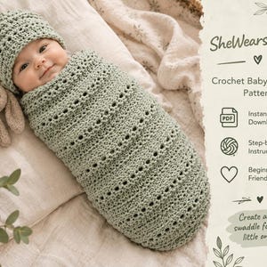 May include: A sage green crochet baby swaddle and matching beanie set. The text reads: SheWearsItGifts, Crochet Baby Swaddle Pattern, Instant Download, Step-by-Step Instructions, Beginner Friendly, Create a cozy swaddle for your little one.