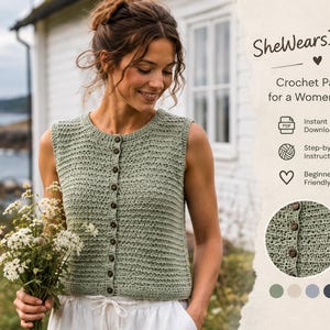 May include: A sage green sleeveless crochet vest with a round neckline and a vertical row of small brown buttons down the front. The text SheWearsItGifts Crochet Pattern for a Women's Vest is visible alongside icons for instant download.