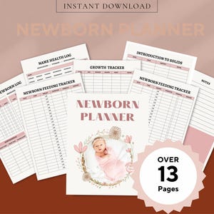May include: A printable newborn planner with over 13 pages. The planner includes sections for daily newborn log, name health log, growth tracker, newborn feeding tracker, introduction to solids, and notes. The cover features a watercolor illustration of a baby in a pink blanket.