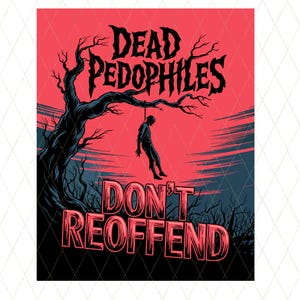 Martwi pedofile nie popełniają ponownie przestępstw PNG SVG Digital Download - Drzewo z katami i rozpryskami krwi Projekt plakatów, koszulek i działań rzeczniczych