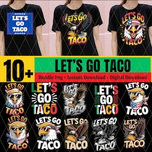 10+ Design Bundle Let's Go Taco Adler png svg, Let’s Go Taco Lustige Parodie svg png, lustig Immer Hühner raus, Digital Download