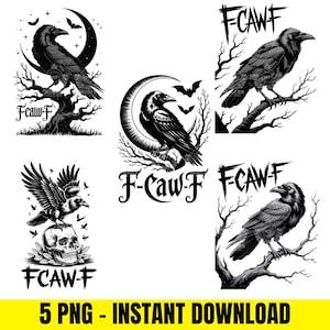 Black Crow F-Caw- F Png 5 Design Bundle, Funny Black Bird Png, Bird for Shirt, Gift for her, Instant Download, Digital Download