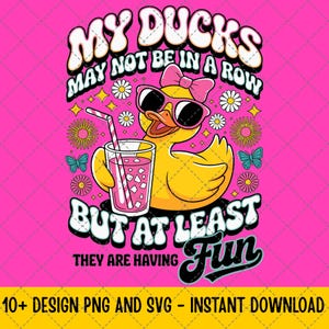 Ducks Not in a Row Sarcastic Png, Funny Snarky Mental Health Shirt Design, Cute Duck Svg, Funny Animal Sublimation,Trendy Sarcasm Png Bundle