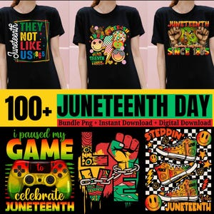 May include: Black t-shirts with Juneteenth-themed graphics. Designs include text like "They Not Like Us 1865", "Free-ish", and "Juneteenth Since 1865". Other graphics include a game controller, sneakers, and a fist. The image also includes the text "100+ Juneteenth Day".