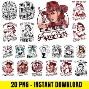 Funny Why Take The High Road When You Can Take The Sarcastic Psycho Path PNG: Retro Shirt Design (Digital Download)