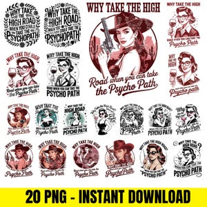 Why Take The High Road When You Can Take The Psycho Path Funny Sarcastic Design: Retro Shirt PNG (Digital Download)