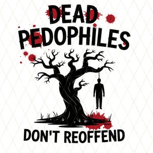 Martwi pedofile nie popełniają ponownie przestępstw SVG PNG Digital Download - Drzewo z katami i rozpryskami krwi Projekt na koszulki, plakaty i działania rzecznicze