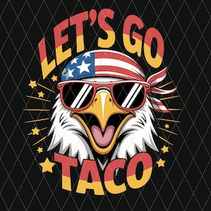 Let's Go Taco Adler svg png, Let’s Go Taco Lustige Parodie svg png, lustige Immer Hühner draußen svg Digital Design für Cricut & Silhouette
