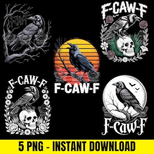 5 Design Black Crow F-Caw- F Png Bundle, Funny Black Bird Png, Bird for Shirt, Gift for her, Digital Download, Instant Download