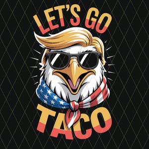 Lustig Let's Go Taco Adler svg png, Let’s Go Taco Lustig Parodie svg png, lustig Immer Hühner raus svg Digital Design für Cricut & Silhouette