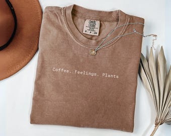 Comfort Colors Coffee Feelings Plant Shirt, Minimalist Gardener Gift, Botanical Tee, Plant Lover Shirt,  Shirts For Gardening Moms