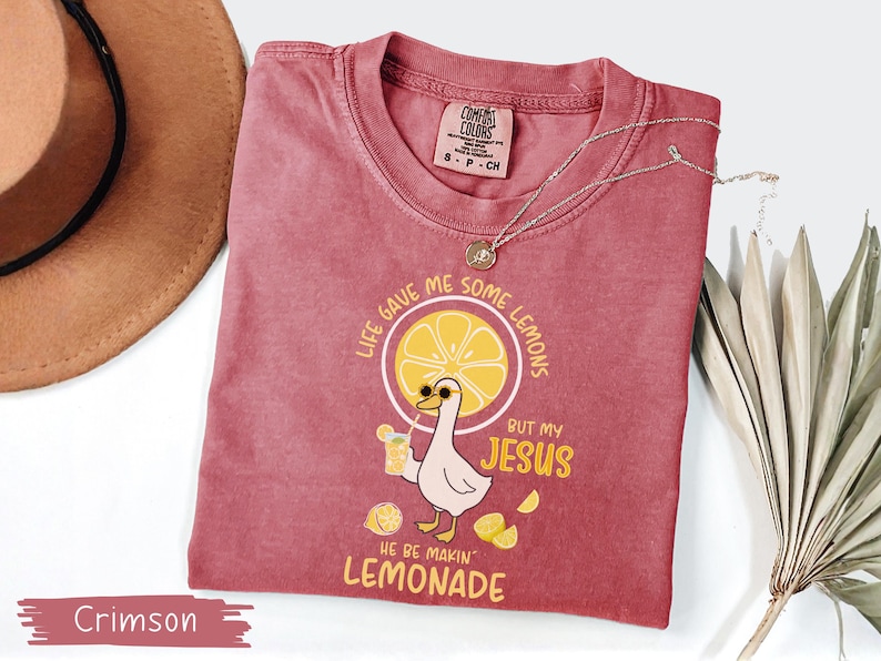 Comfort Colors® Life Gave Me Some Lemons But My Jesus He Be Makin' Lemonade Silly Goose Shirt, Christian Gift For Women, Faith Apparel Unisex Crimson