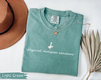 Comfort Colors® Physical Therapist Assistant Silly Goose Shirt, PTA Graduation Gift, Funny Therapy Tee, Minimalist PT Assistant T-shirt