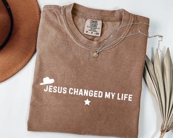 Western Christian Comfort Colors Shirt, Jesus Changed my Life Tshirt, Christian Western Minimalist Shirt, Minimalist Faith Based Gift
