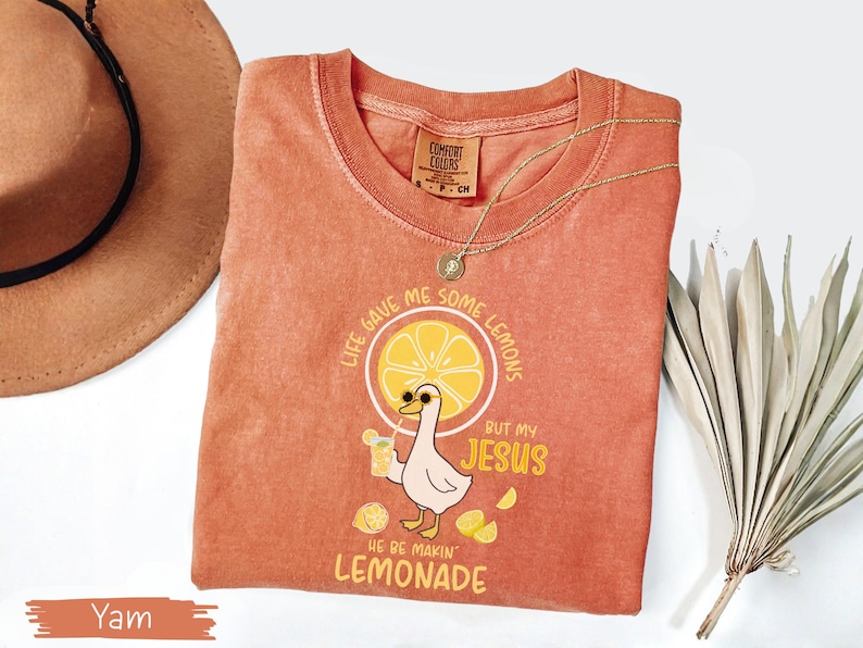 Comfort Colors® Life Gave Me Some Lemons But My Jesus He Be Makin' Lemonade Silly Goose Shirt, Christian Gift For Women, Faith Apparel Unisex Yam