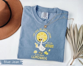 Chemise Comfort Colors® Life Gave Me Some Lemons But My Jesus He Be Makin' Lemonade, cadeau chrétien pour femme, vêtements religieux