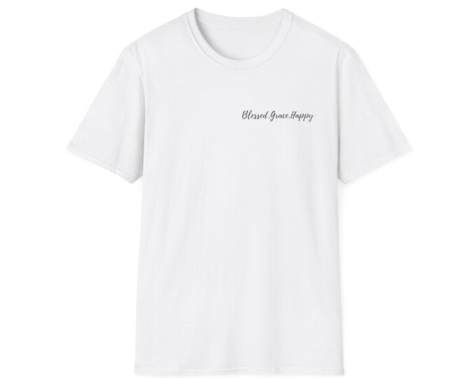 Blessed Grace Happy T-Shirt, Inspirational Tee, Affirmation Shirt, Unisex Graphic T-Shirt, Motivational Clothing, Everyday Wear