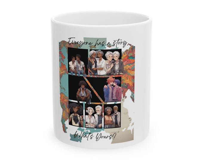 For All: Everyone has a story!Ceramic Mug 11oz