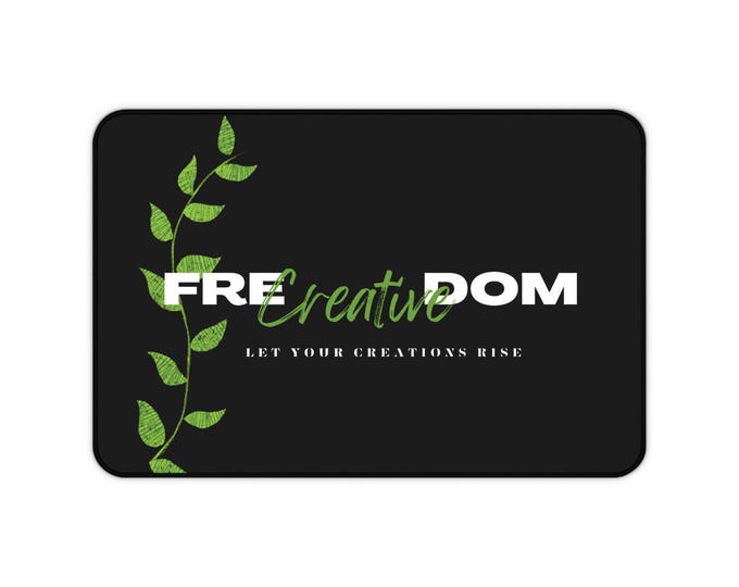 Desk Mat": Creative Freedom