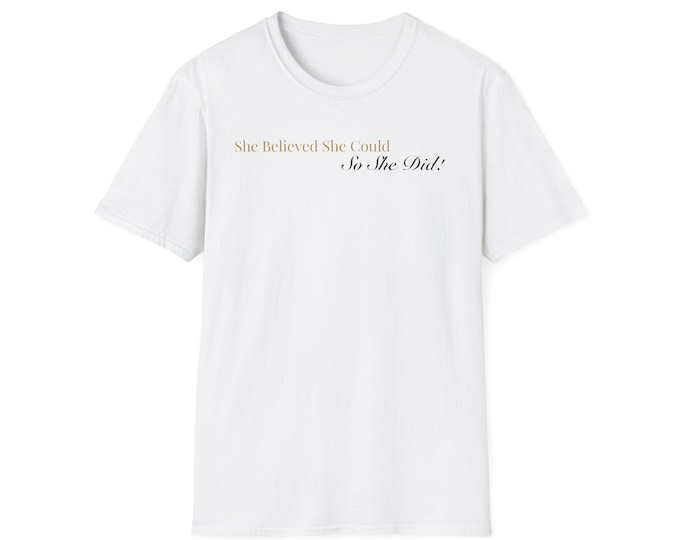 Unisex Softstyle T-Shirt, She Believed She Could