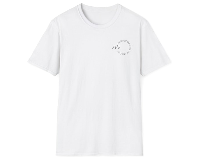 Unisex Softstyle T-Shirt, She Believed She Could Shirt