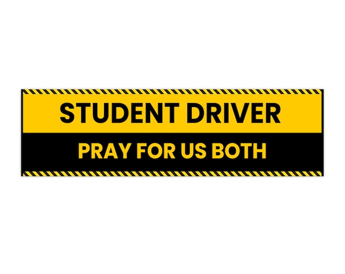 New Driver Pray Bumper Stickers, Car Decor, Perfect for New Drivers, Gift for Graduates, Driving Instruction, Humor on the Road, Caution