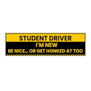 Funny New Driver Bumper Sticker: UV Protective Car Decor