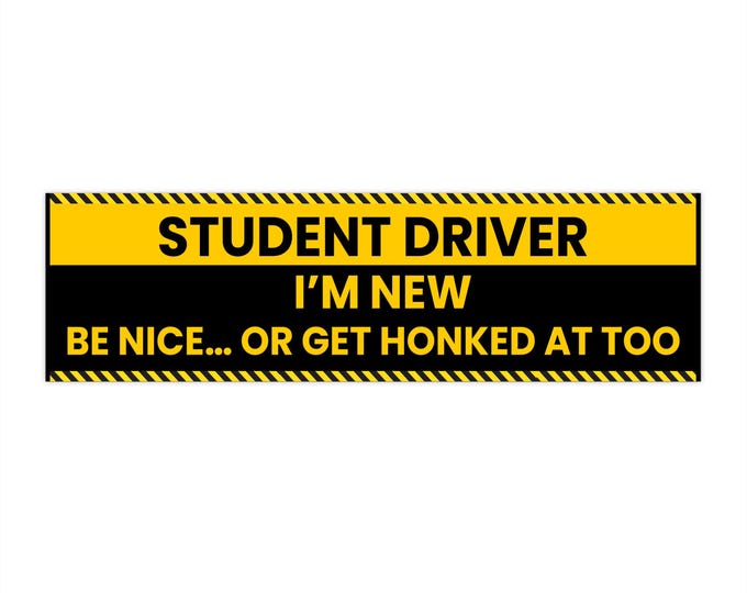 Funny New Driver Bumper Stickers, Car Decor, Perfect for New Drivers, Gift for Graduates, Driving Instruction, Humor on the Road, Caution