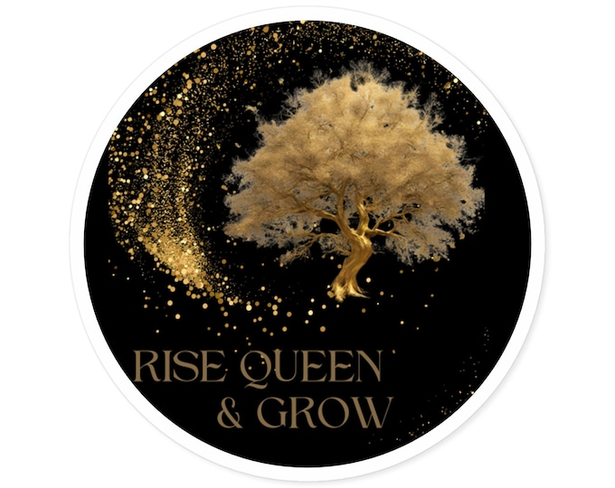 Round Stickers, Indoor\Outdoor: Rise Queen and Grow