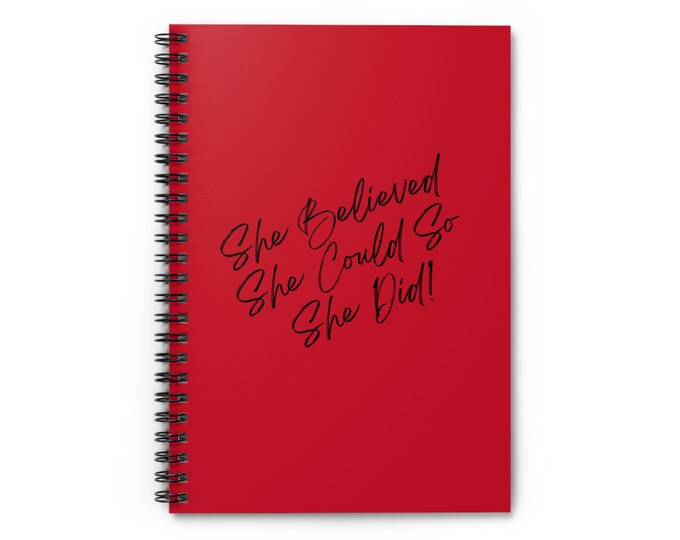 Inspirational Spiral Notebook -She Believed She Could So She Did! | Motivational Writing Journal, Gift for Women, Mothers, Grandmothers