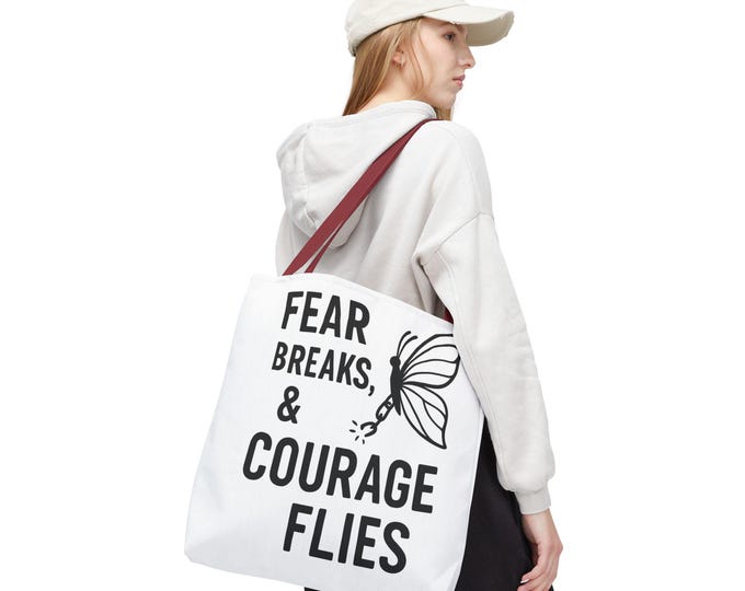 Butterfly Tote Bag: Motivational "Fear Breaks & Courage Flies" Design