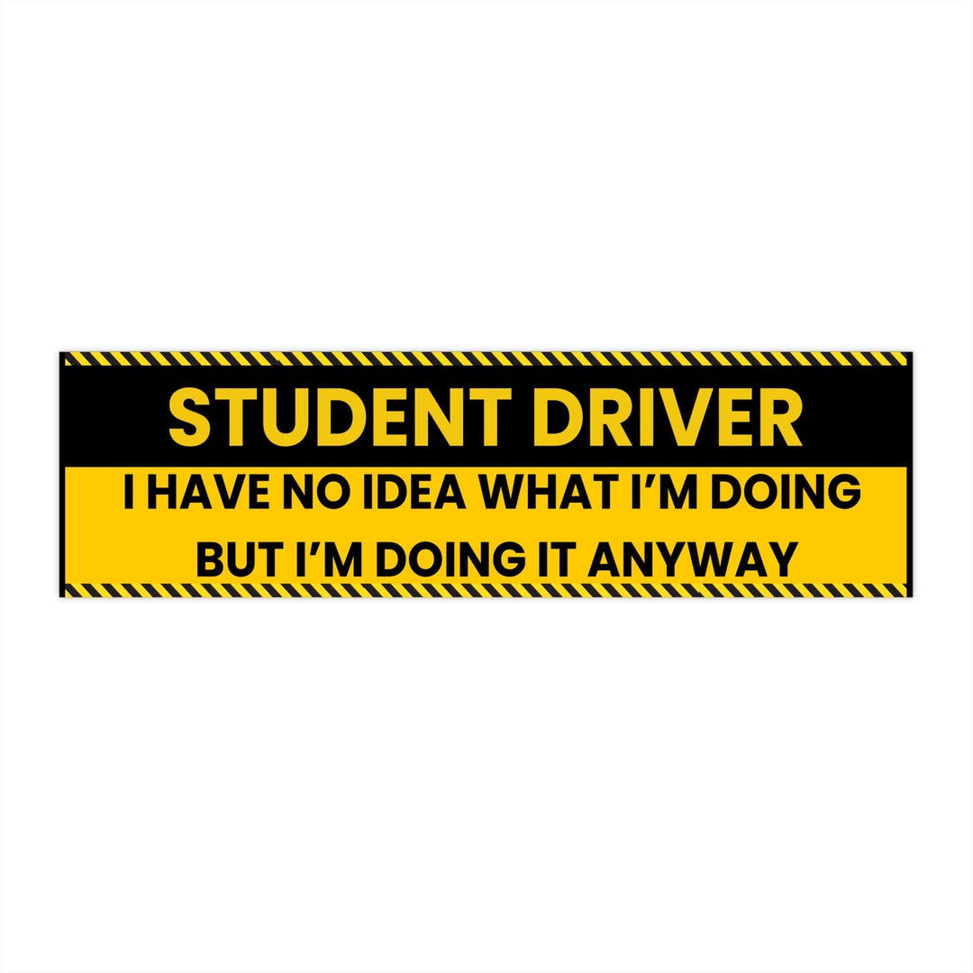 Funny New Driver Bumper Stickers - Fun Car Decor, Perfect for New ...
