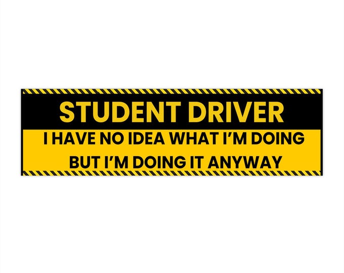 Funny New Driver Bumper Stickers - Fun Car Decor, Perfect for New Drivers, Gift for Graduates, Driving Instruction, Caution, Humor on the