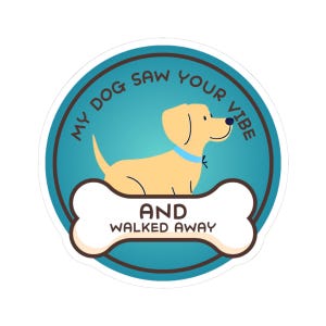 Playful Dog Vibe Sticker: Glossy Pet Lover Decal