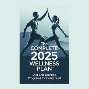 Peut inclure: Une couverture de livre avec une silhouette de deux personnes se donnant la main. Le titre est "The Complete 2025 Wellness Plan: Diet and Exercise Programs for Every Goal."