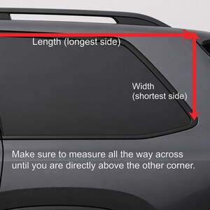 May include: Diagram of a car window with red arrows indicating how to measure length and width. Text instructions advise measuring across to the opposite corner. The car is dark gray.
